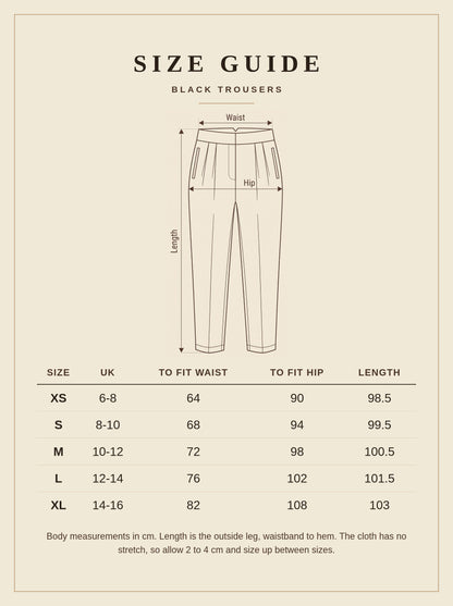 Size guide for the black trousers, UK 6 to 16, waist, hip and length in cm