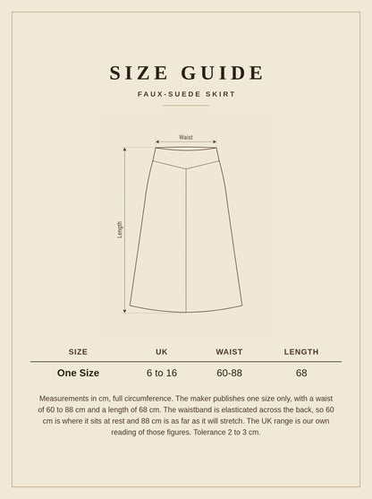 Size guide for the faux suede skirt: one size, UK 6 to 16, waist 60 to 88 cm, length 68 cm