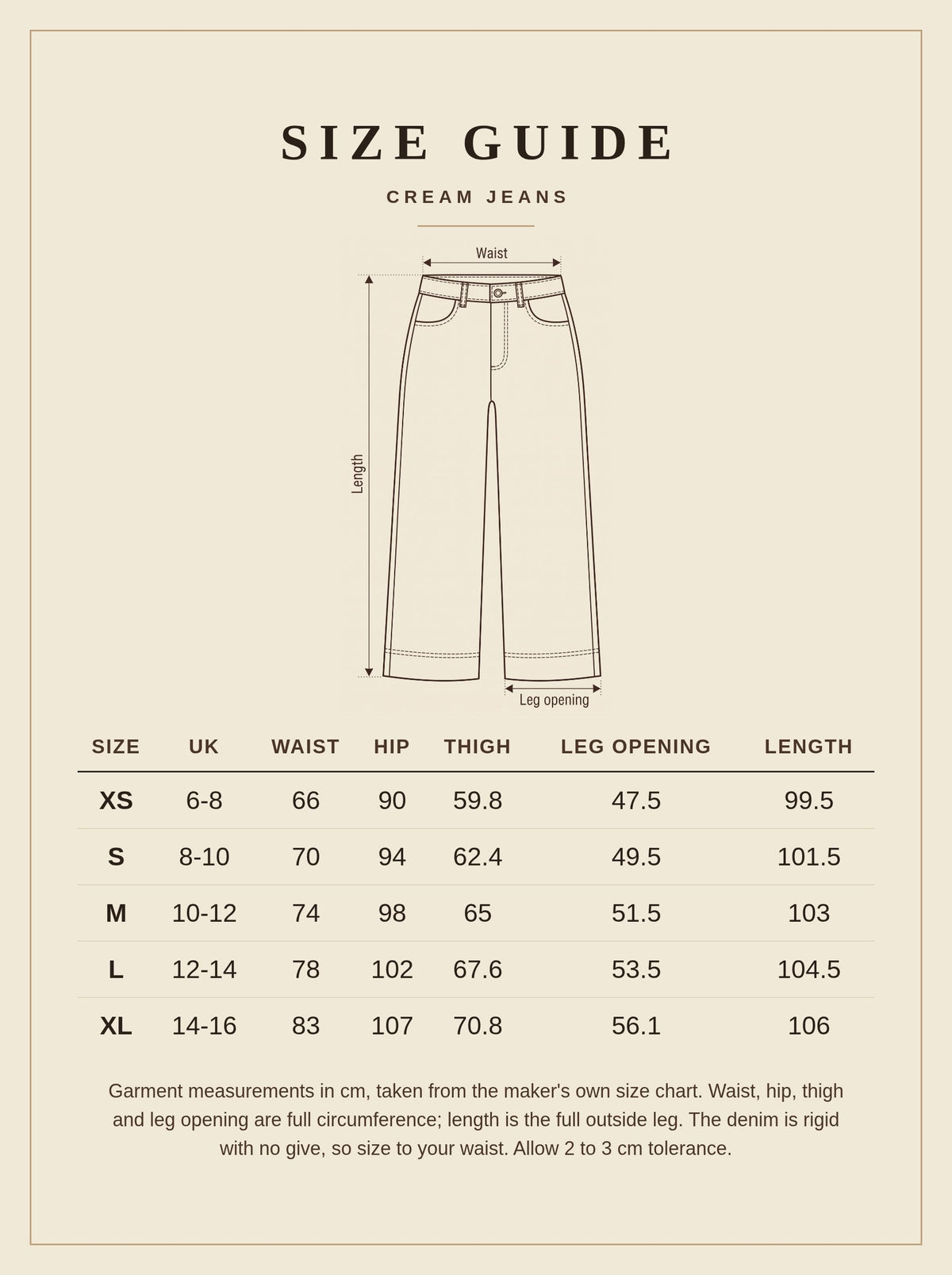 Size guide for the cream jeans with waist, hip, thigh, leg opening and length in centimetres