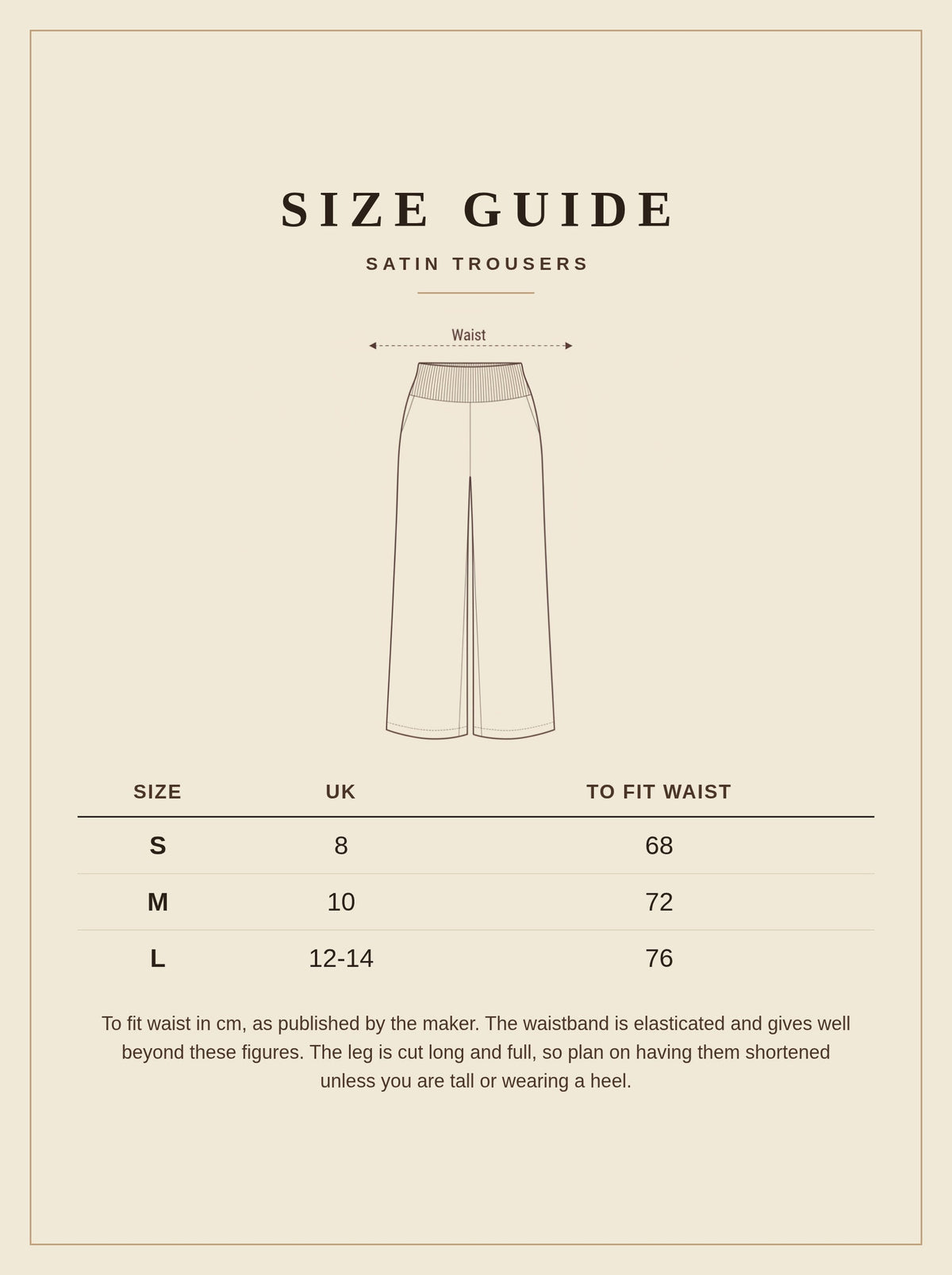 Size guide for the Lambourn satin trousers, UK 8 to 14, waist measurements in cm