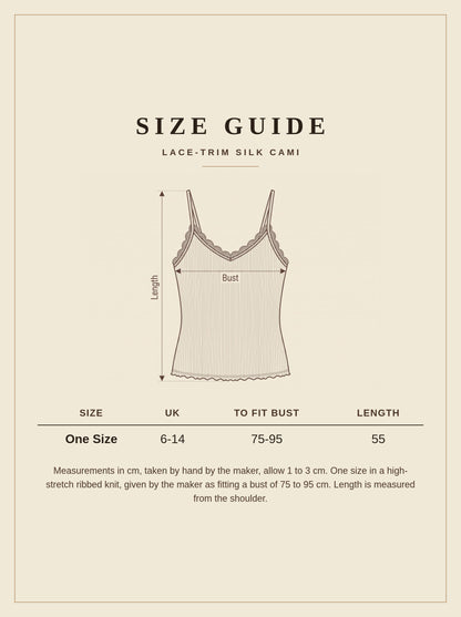 Size guide for the Oaksey silk cami, one size to fit bust 75 to 95 cm